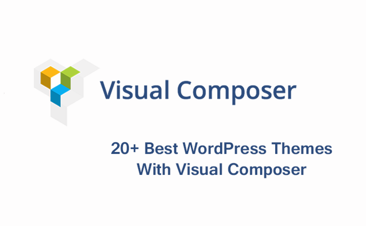 20+ Best Visual Composer WordPress Themes of 2022