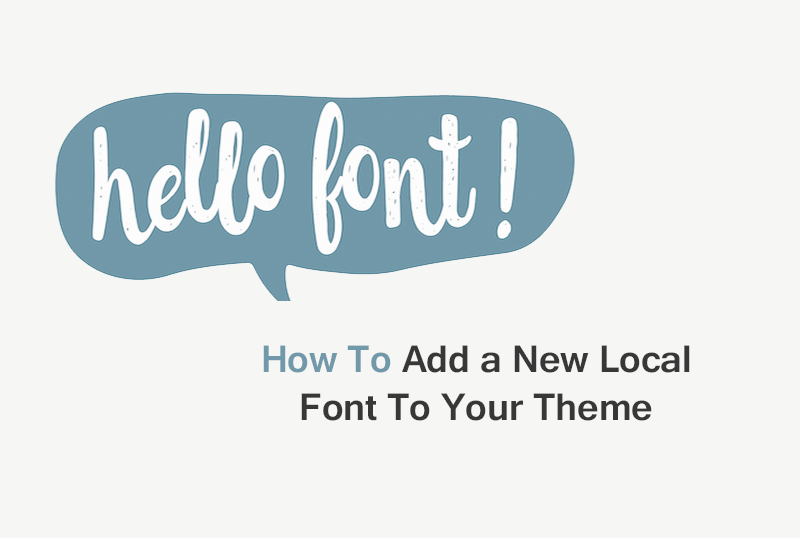 How to Add a New Local Font  in WordPress Themes