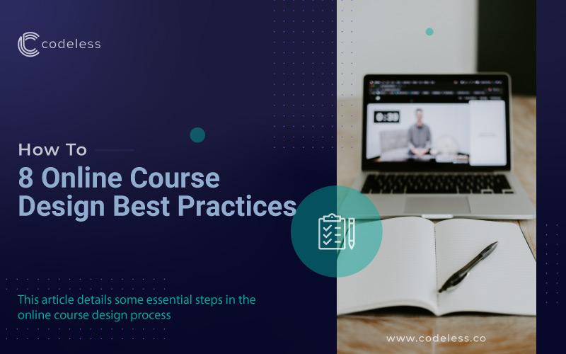8 Online Course Design Best Practices in 2022