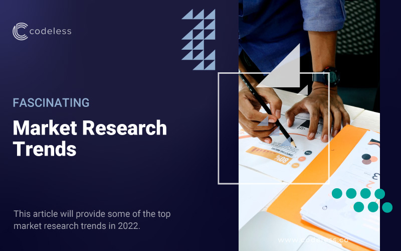 15 Market Research Trends In 2022