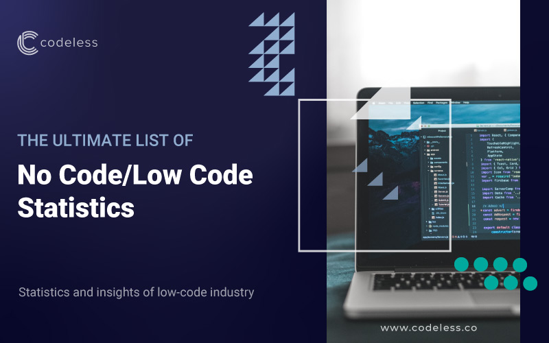 Ultimate List of Low Code Statistics and Trends 2023 (No-Code)