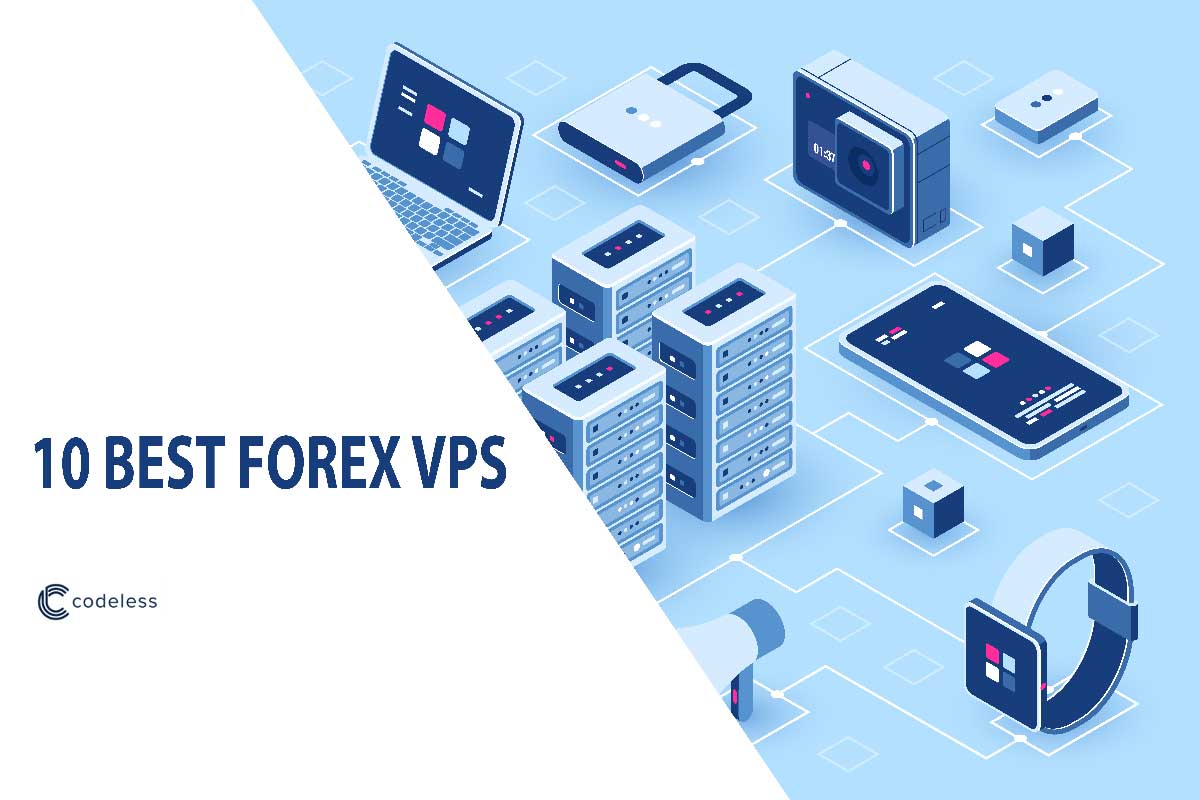 10 Best Forex VPS Hosting Service for Traders (2022)