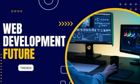 The Future of Web Development: 6 Trends for 2023