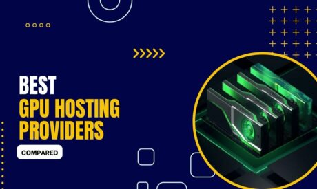 7 Best GPU Hosting Providers 2023 (Compared)