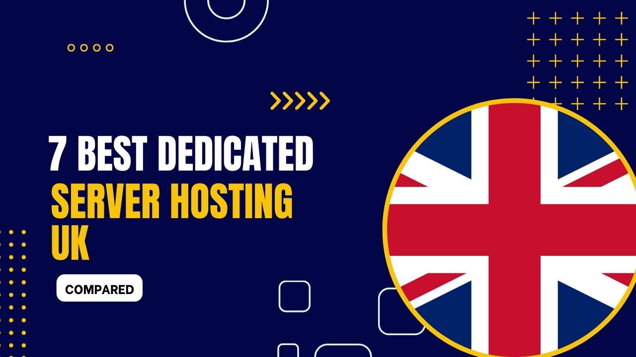 7 Best Dedicated Server Hosting UK 2023 (Compared)