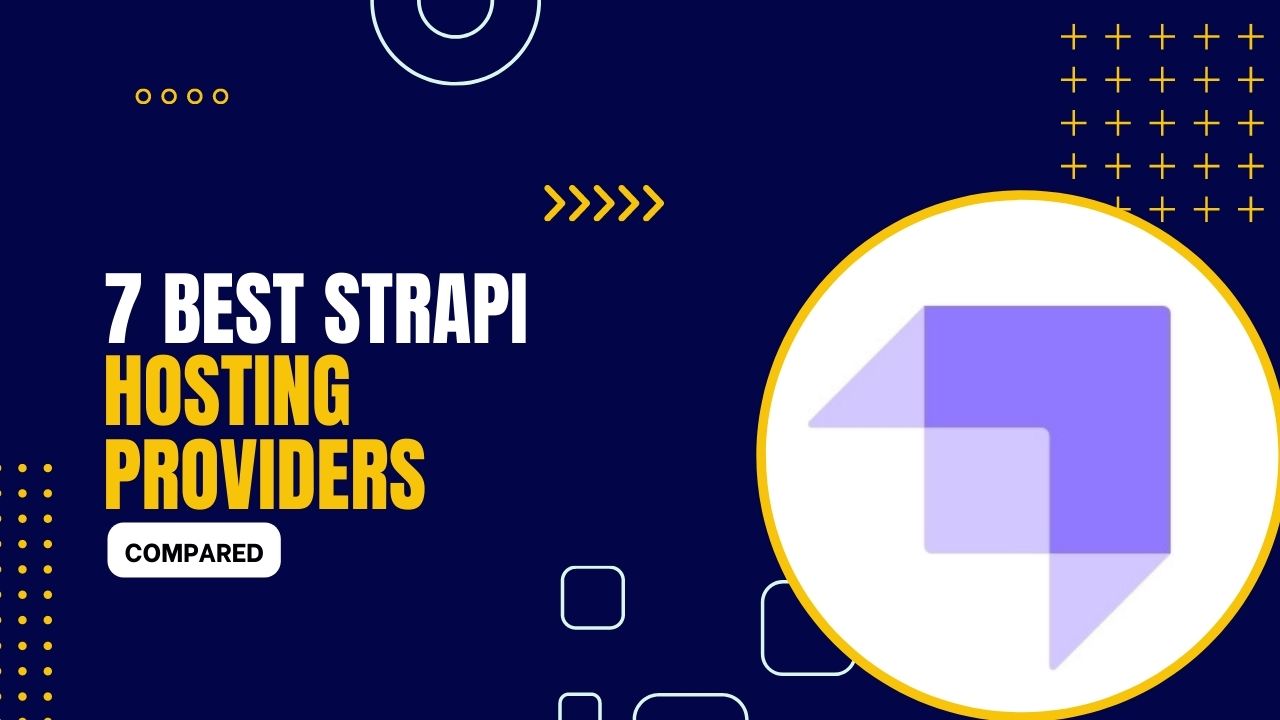 7 Best Strapi Hosting Providers 2023 (Compared)