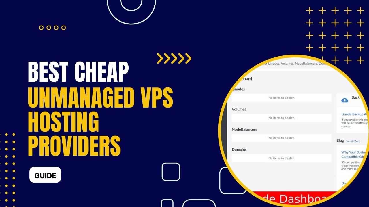 7 Best Cheap Unmanaged VPS Hosting Providers 2023