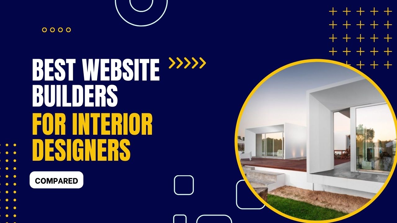 5 Best Website Builders for Interior Designers 2023 (Compared)