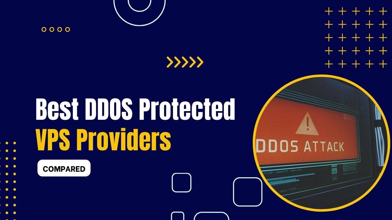 7 Best DDOS Protected VPS 2024 (Exclusive Offer)