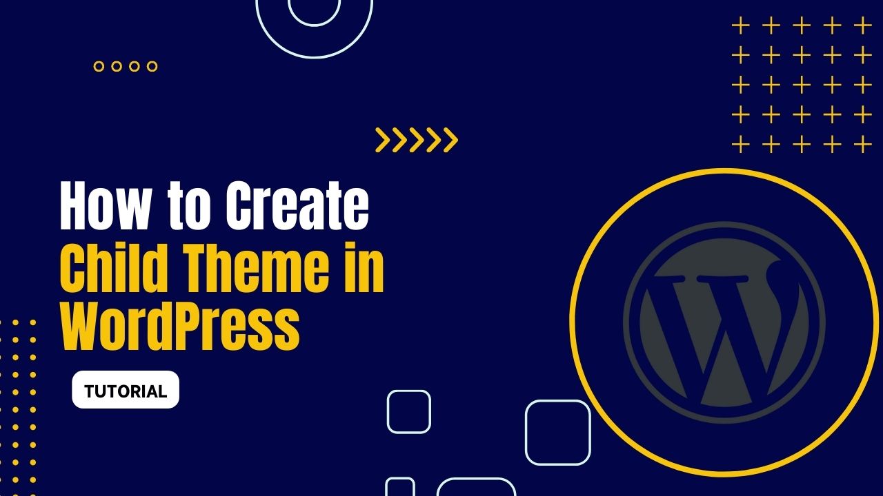How to Create a Child Theme in WordPress 2023