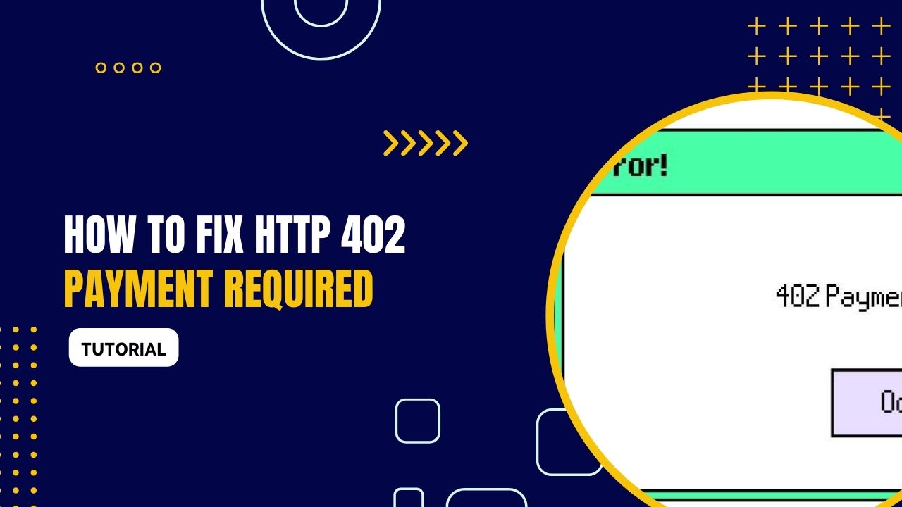 HTTP 402 “Payment Required”: How to Fix, and Cause