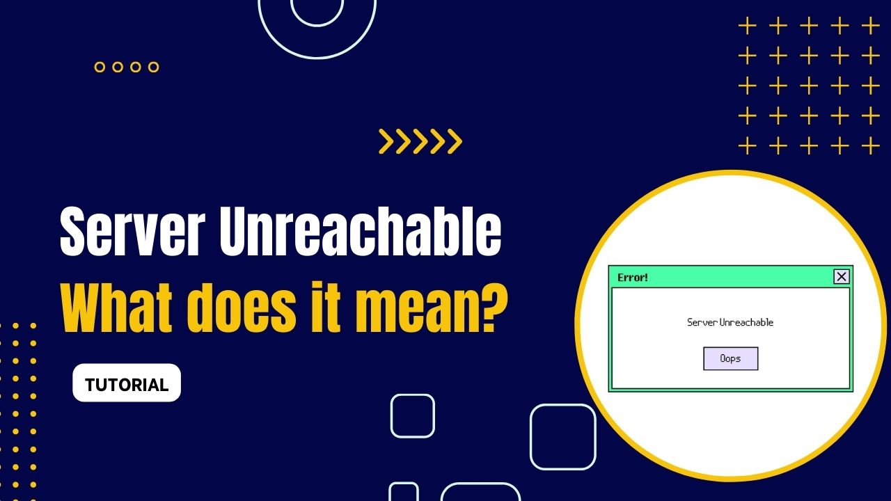 Server Unreachable: What is the cause?
