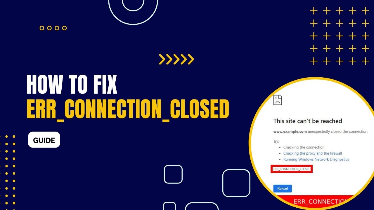 How to Fix ERR_CONNECTION_CLOSED Error