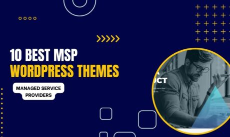 10 Best MSP WordPress Themes 2023