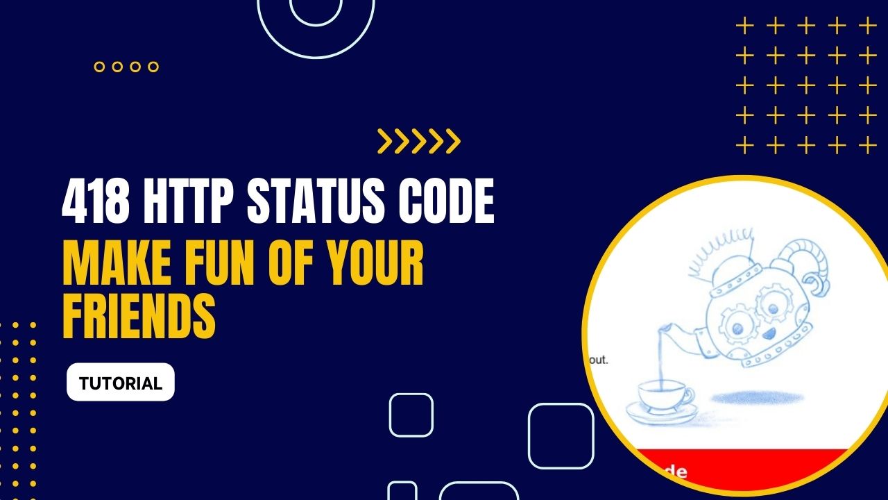 418 HTTP Status Code: How to Create (The Joke)