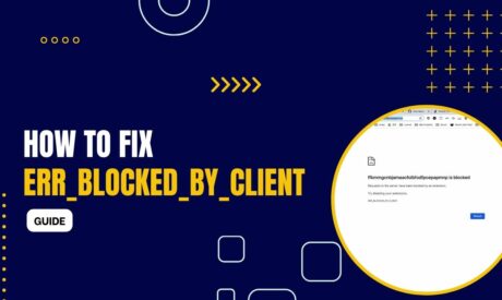 How to Fix ERR_BLOCKED_BY_CLIENT (GUIDE) 2023