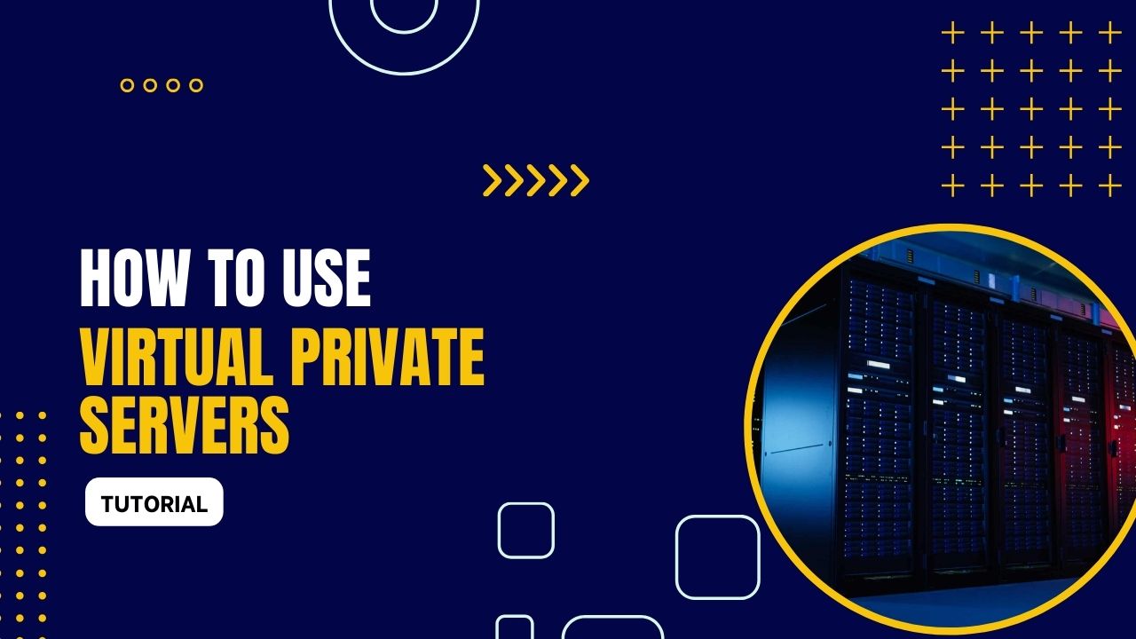 How to Use VPS (Virtual Private Server)?