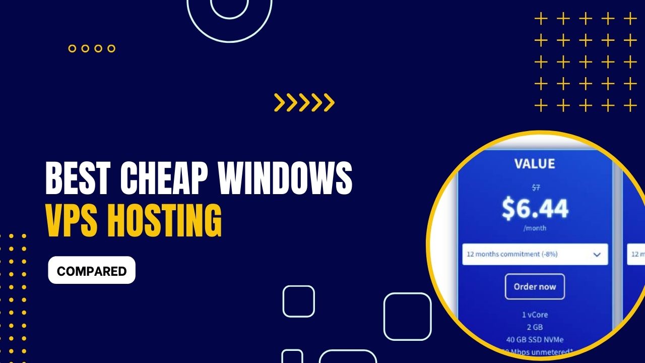 7 Best Cheap Windows VPS Hosting 2024 (Compared)