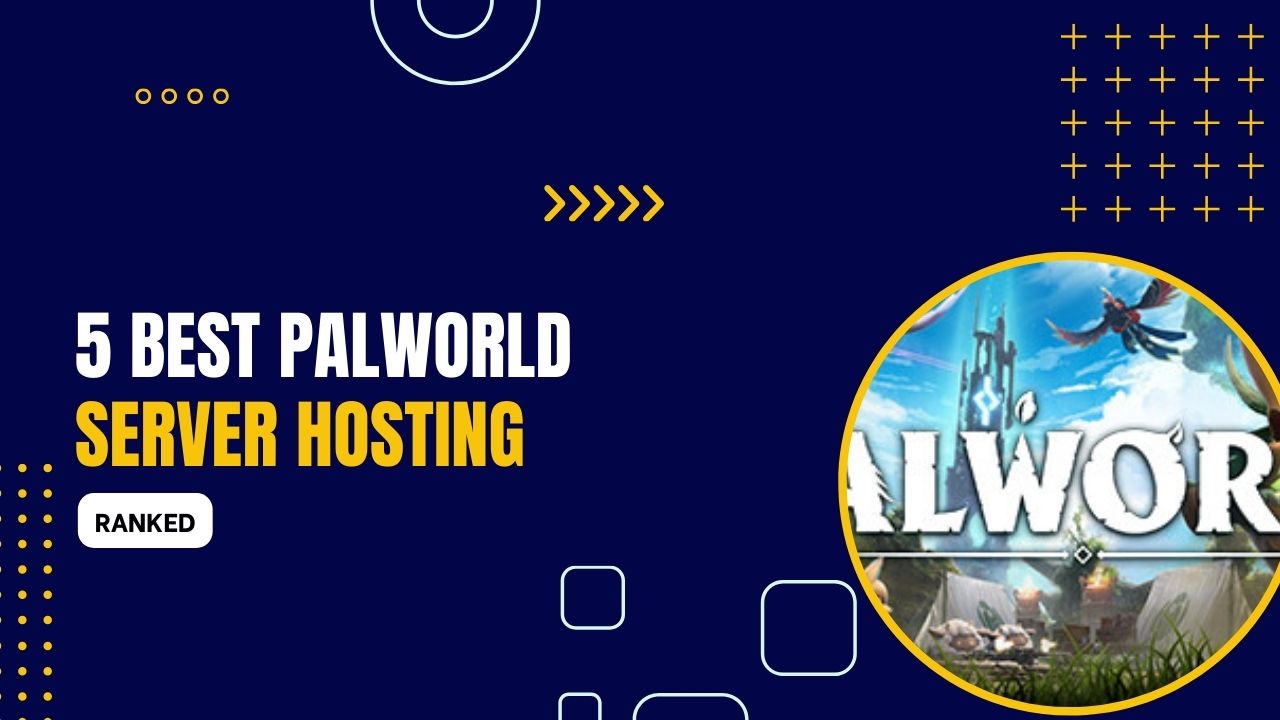 5 Best Palworld Server Hosting (Ranked) 2024