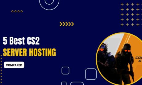 5 Best CS2 Server Hosting (Compared) 2024