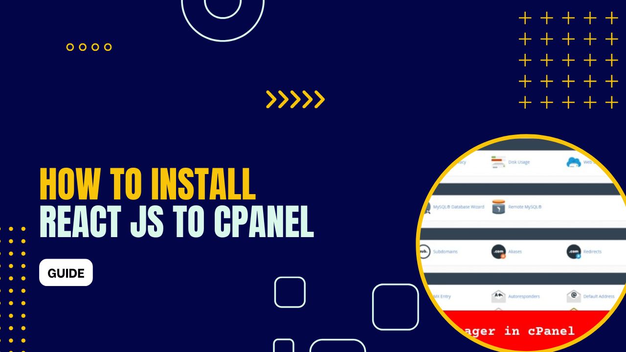 How to Install React.js in cPanel: Guide 2024