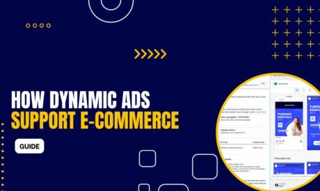 How Does Dynamic Ads Support E-commerce Business Growth?