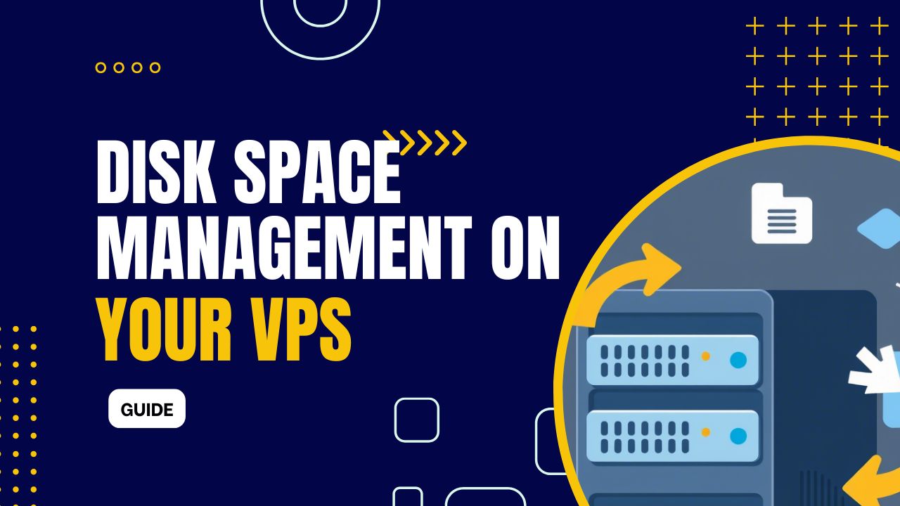 Disk Space Management on Your VPS – Best Practices
