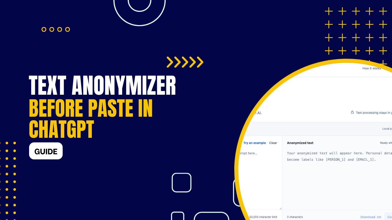 Text Anonymizer: How to Remove PII Before Pasting Content into ChatGPT